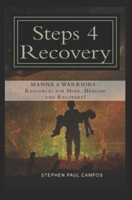 Steps 4 Recovery: You Can Heal and Recovery from the Demons of War 1973968827 Book Cover