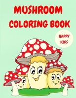 Livre de coloriage des champignons: Livre de coloriage d'activit�s pour enfants - Livres de coloriage pour enfants heureux - Champignons mignons � colorier - Livre de coloriage pour les tout-petits -  null Book Cover