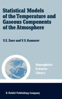 Statistical Models of the Temperature and Gaseous Components of the Atmosphere (Atmospheric and Oceanographic Sciences Library) 9027724660 Book Cover