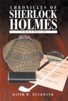 Chronicles of Sherlock Holmes: Volume II 1499007671 Book Cover