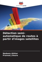 Détection semi-automatique de routes à partir d'images satellites (French Edition) 620862259X Book Cover