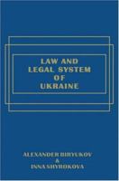 The Law and Legal System of Ukraine 1578231744 Book Cover