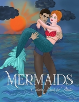 Mermaid Coloring Book for Adults: & Girls: 25 Mermaid Coloring Pages, Fantasy and other Sea Creatures. Mermaid Gifts for Girls and Women, or Stress Relief and Relaxation 1709162163 Book Cover