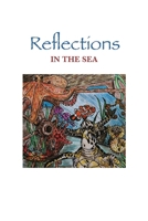 Reflections In the Sea (Reflections of Wildlife Collection) B0DGN1SZRC Book Cover