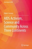 AIDS Activism, Science and Community Across Three Continents 3319421972 Book Cover