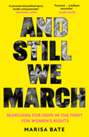And Still We March: A powerful feminist memoir of the complexities of motherhood and the fight for women’s rights through the decades 0008392455 Book Cover