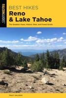 Best Hikes Reno and Lake Tahoe: The Greatest Views, Historic Sites, and Forest Strolls 1493041584 Book Cover