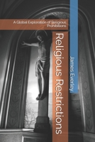Religious Restrictions: A Global Exploration of Religious Prohibitions B0F22F6KWR Book Cover