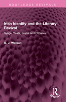 Irish Identity and the Literary Revival: Synge, Yeats, Joyce and O'Casey 1032440120 Book Cover