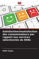 Satisfaction/insatisfaction des consommateurs par rapport aux services sélectionnés de BSNL (French Edition) 6207524942 Book Cover