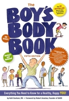 The Boys Body Book: Everything You Need to Know for Growing Up! 1933662743 Book Cover