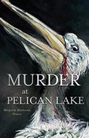Murder at Pelican Lake 1592986102 Book Cover