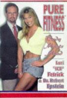 Pure Fitness: Body Meets Mind 1570280878 Book Cover