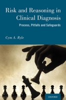 Risk and Reason in Clinical Diagnosis 0190944005 Book Cover