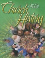 Church History (Living Our Faith) 0159005183 Book Cover