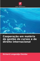 Cooperação em matéria de gestão de cursos e de direito internacional 6206194418 Book Cover