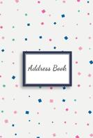 Address Book: For Contacts, Addresses, Phone Numbers, Emails & Birthday. Alphabetical Organizer Journal Notebook. 1072427443 Book Cover