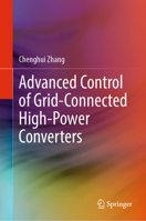 Advanced Control of Grid-Connected High-Power Converters 9811989974 Book Cover