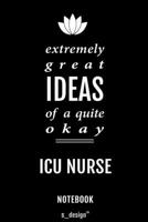 Notebook for ICU Nurses / ICU Nurse: awesome handy Note Book [120 blank lined ruled pages] 1700680072 Book Cover