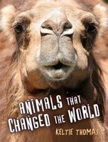 Animals That Changed the World 1554512425 Book Cover
