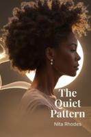 The Quiet Pattern: Portrait of a Woman Who Learned to Read Between the Lines B0G4GRBN7P Book Cover