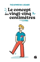 Le Concept des 25 centimètres (French Edition) 2754769129 Book Cover