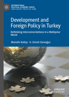 Developmental Governance and Foreign Policy in Turkey: Limits of Developmentalism in the Global South 3031121155 Book Cover