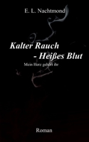 Kalter Rauch - Heißes Blut: Mein Herz gehört ihr (German Edition) 3000838120 Book Cover