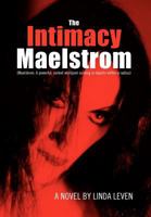The Intimacy Maelstrom 1469180405 Book Cover