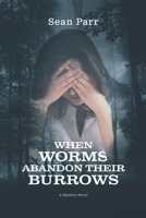 When Worms Abandon Their Burrows 8269181714 Book Cover