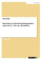 Reporting von Betriebspr�fungsrisiken nach IAS 12 / FIN 48 / ED/2009/2 3640524020 Book Cover