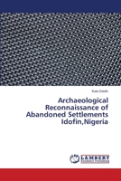 Archaeological Reconnaissance of Abandoned Settlements Idofin,Nigeria 3659471089 Book Cover