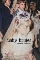 Baby Bruise B0DXYBL995 Book Cover
