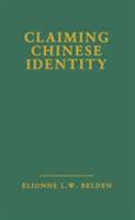 Claiming Chinese Identity 0815329911 Book Cover