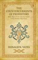 The Countercurrents of Prehistory: What Rare Genes Can Say about Early Human Migration B0FDWZKS49 Book Cover