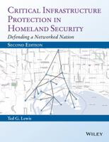 Critical Infrastructure Protection in Homeland Security: Defending a Networked Nation 0471786284 Book Cover