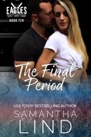 The Final Period (Indianapolis Eagles Series) 1956970371 Book Cover