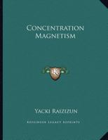 Concentration Magnetism 1163050784 Book Cover