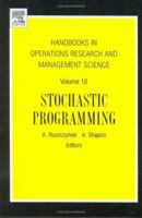 Stochastic Programming (Hanbooks in Operations Research and Management Series) 0444508546 Book Cover