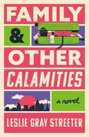 Family and Other Calamities 1662527616 Book Cover