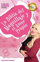 La biblia del maquillaje y el amor propio (Spanish Edition) B0CP4FLW3L Book Cover