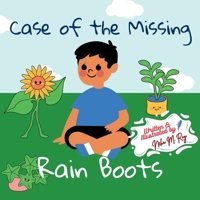 Children Storybook: Case of the Missing Rain Boots: Learn problem solving, 26 pages, outdoor adventure, friendship (Tales of Bright Minds) B0DTB49LYC Book Cover