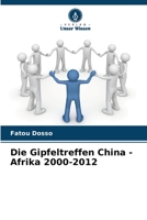 Die Gipfeltreffen China - Afrika 2000-2012 620587833X Book Cover