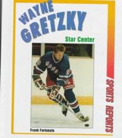 Wayne Gretzky: Star Center (Sports Reports) 0894909304 Book Cover