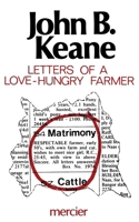 Letters of a Love-Hungry Farmer (Letters of John B. Keane) 1781178925 Book Cover