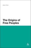 The Origins of Free Peoples 1441148051 Book Cover