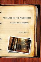 PREPARED IN THE WILDERNESS 1607913534 Book Cover
