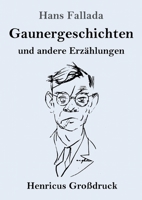 Gaunergeschichten: und andere Erzählungen (German Edition) 3743731401 Book Cover