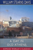 A Day In Old Athens 198649456X Book Cover