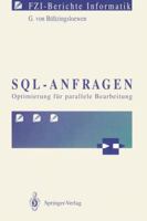 SQL-Anfragen: Optimierung fur parallele Bearbeitung (FZI-Berichte Informatik) 3540542523 Book Cover